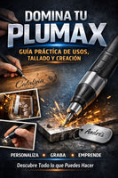 Guía practica de usos, tallado y creación - Domina tu Plumax (Ebook)